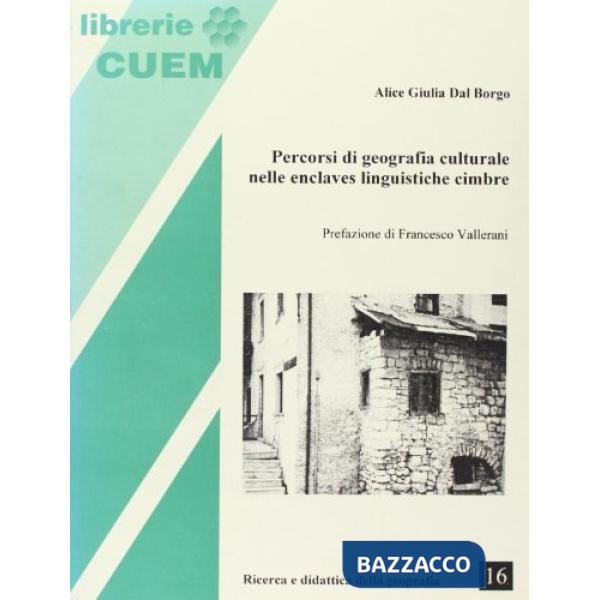 Percorsi di geografia culturale nelle enclaves linguistiche cimbre