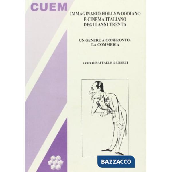 Immaginario hollywoodiano e cinema italiano degli anni '30. Un genere a confronto: la commedia