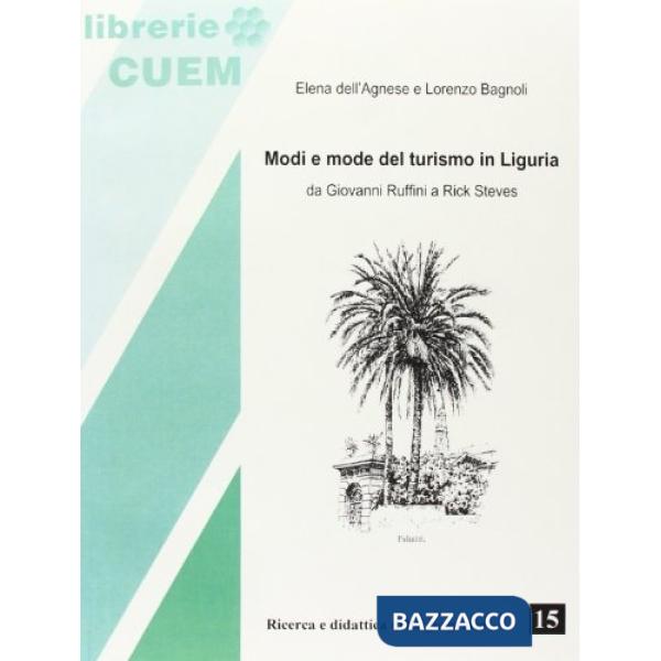 Modi e mode del turismo in Liguria. Da Giovanni Ruffini a Rick Steves