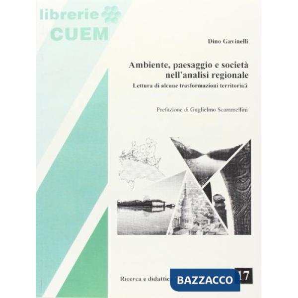 Ambiente, paesaggio e società nell'analisi regionale. Lettura di alcune trasformazioni territoriali