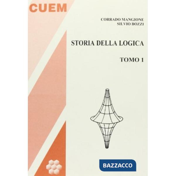 Storia della logica. Vol. 1