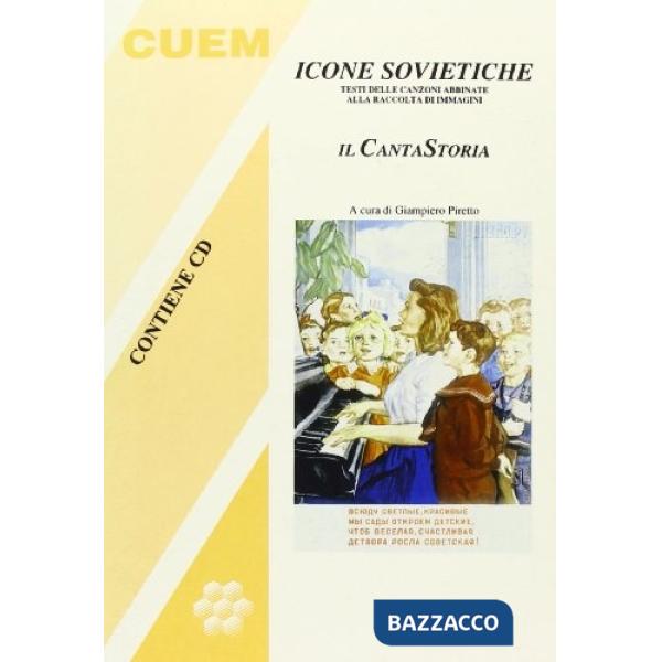 Icone sovietiche. Il cantastoria. Testi delle canzoni abbinate alla raccolta di immagini. Con CD Audio
