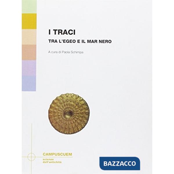 Traci. Tra l'Egeo e il Mar Nero (I)