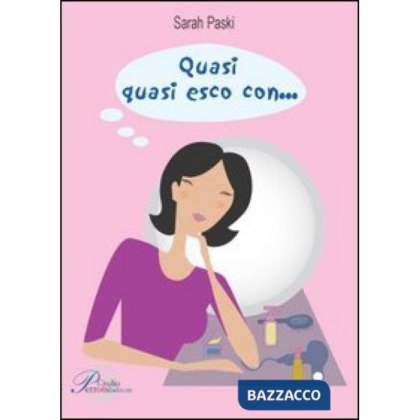 Quasi quasi esco con...