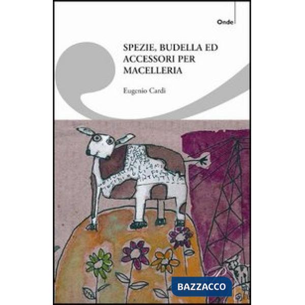 Spezie, budella ed accessori per macelleria