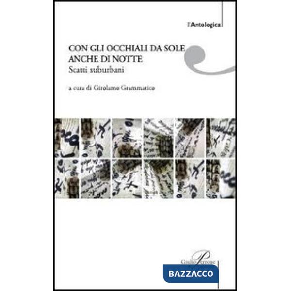 Con gli occhiali da sole anche di notte. Scatti suburbani