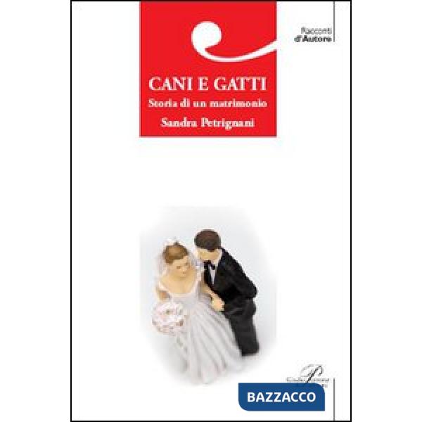 Cani e gatti. Storia di un matrimonio