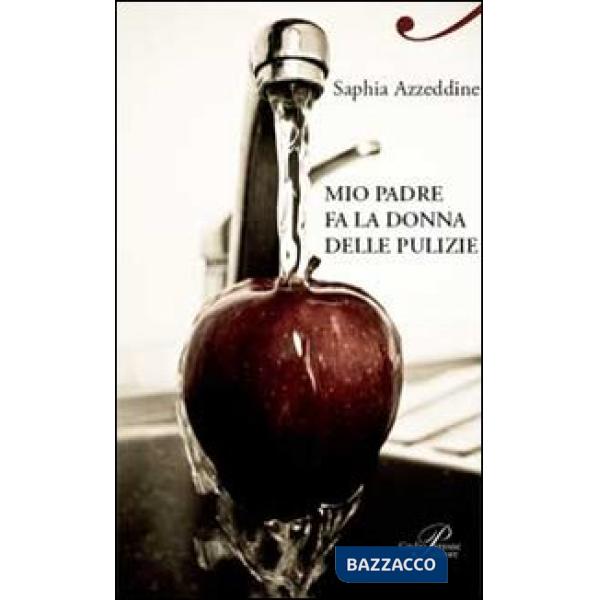 Mio padre fa la donna delle pulizie