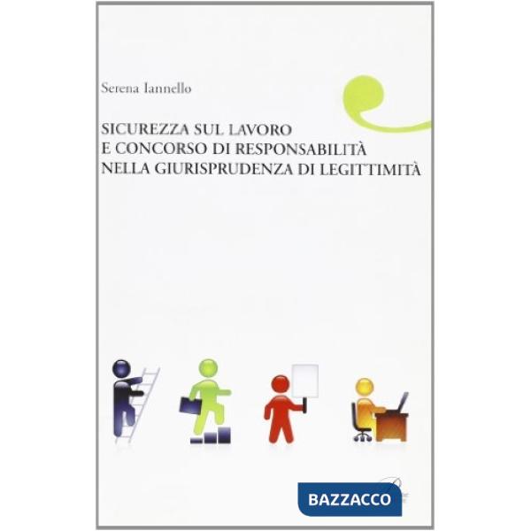 Sicurezza sul lavoro e concorso responsabilità
