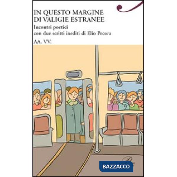 In questo margine di valigie estranee