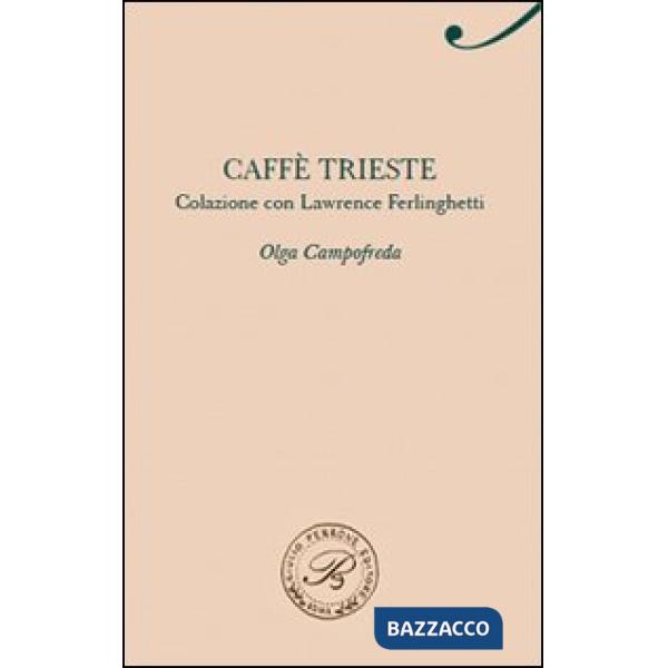 Caffè Trieste. Colazione con Lawrence Ferlinghetti
