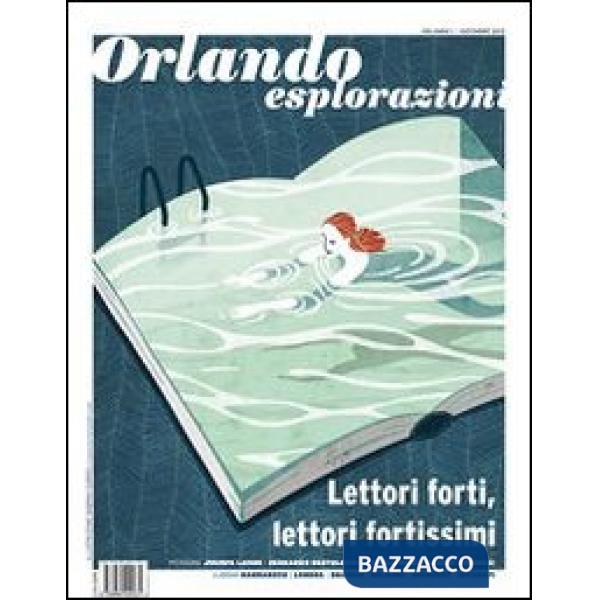 Orlando. Esplorazioni. Vol. 1: Lettori forti, lettori fortissimi