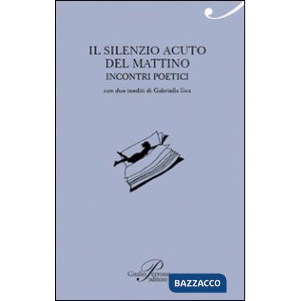 Silenzio acuto del mattino (Il)