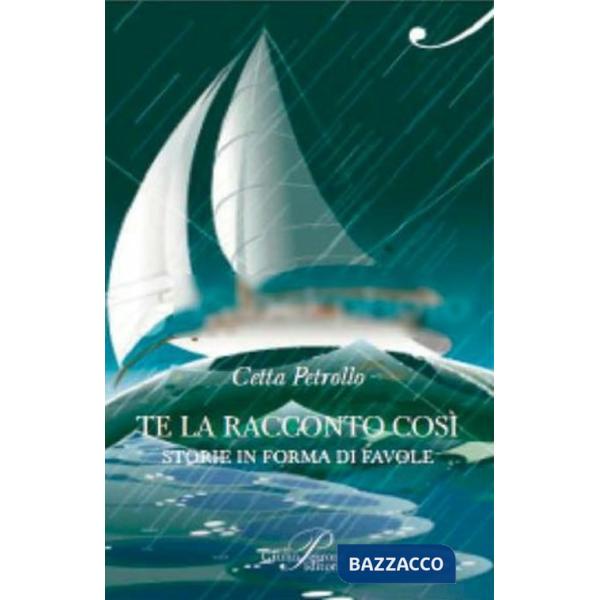 Te la racconto così. Storie in forma di favole
