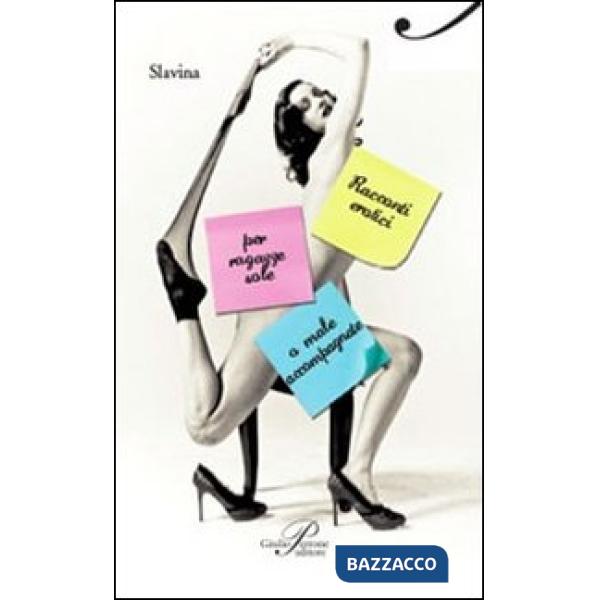 Racconti erotici per ragazze sole o male accompagnate