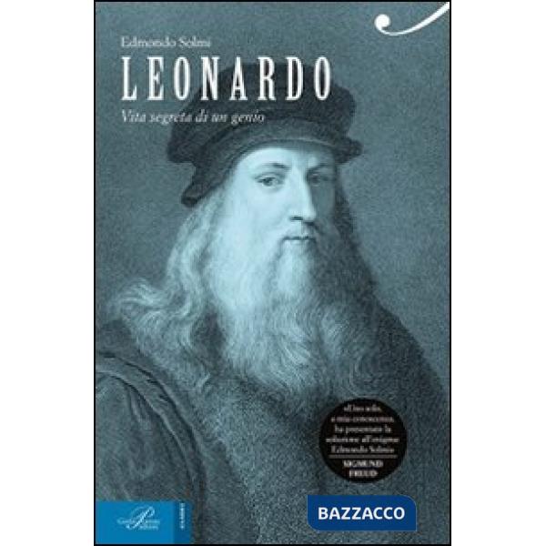 Leonardo. Vita segreta di un genio