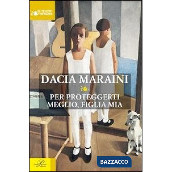 Per proteggerti meglio, figlia mia