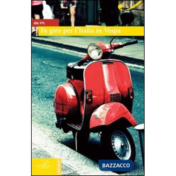 In giro per l'Italia in Vespa
