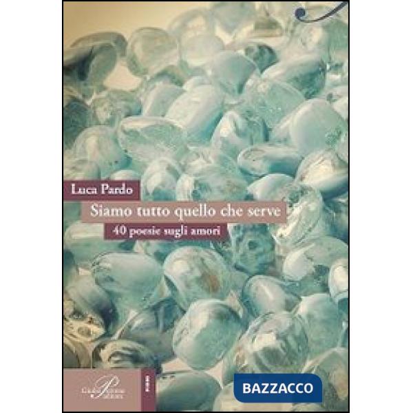 Siamo tutto quello che serve