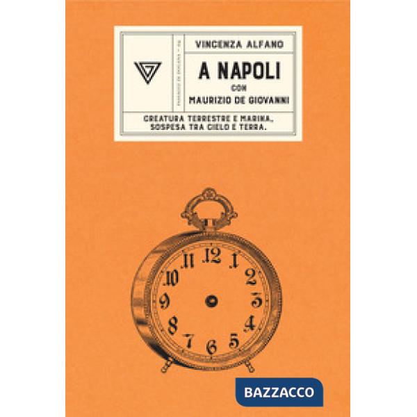 A Napoli con Maurizio de Giovanni. Creatura terrestre e marina, sospesa tra cielo e terra