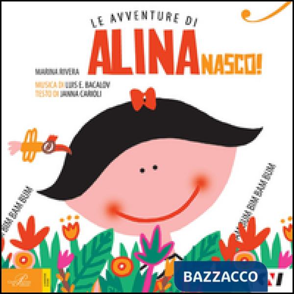 Nasco! Le avventure di Alina. Con CD Audio