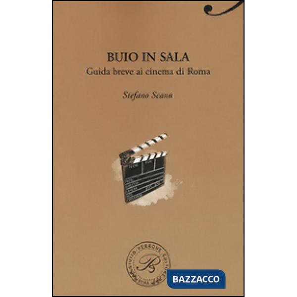 Buio in sala. Guida breve ai cinema di Roma