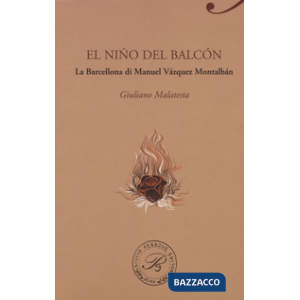 Niño del balcon. La Barcellona di Manuel Vazquez Montalban (El)