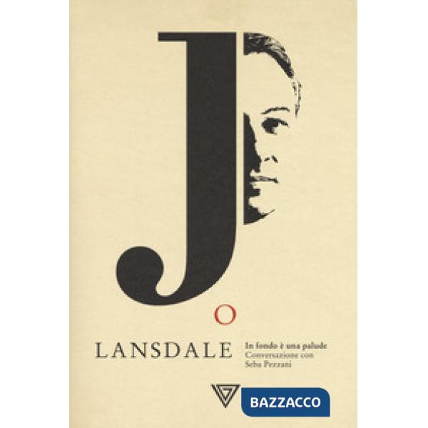 Joe Lansdale. In fondo è una palude