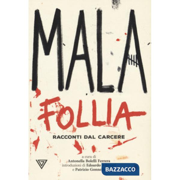 Malafollia. Racconti dal carcere