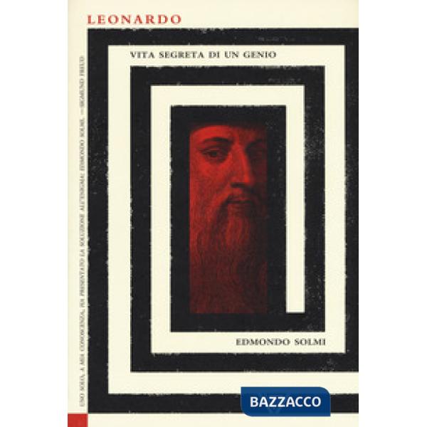 Leonardo. Vita segreta di un genio