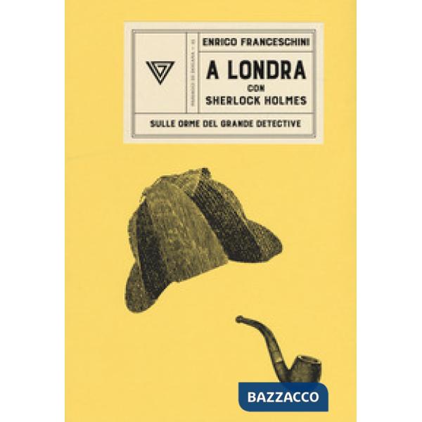 A Londra con Sherlock Holmes sulle orme del grande detective