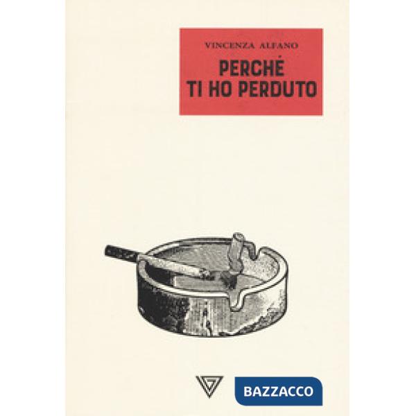 Perché ti ho perduto