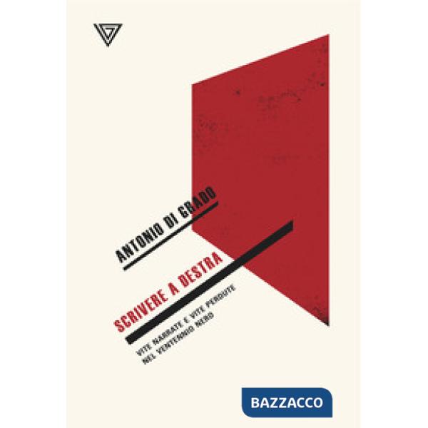 Scrivere a destra. Vite narrate e vite perdute nel ventennio nero