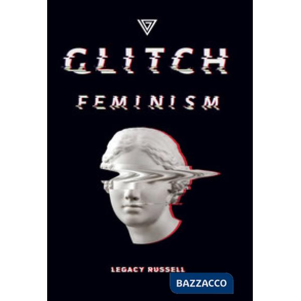 Glitch feminism. Ediz. italiana