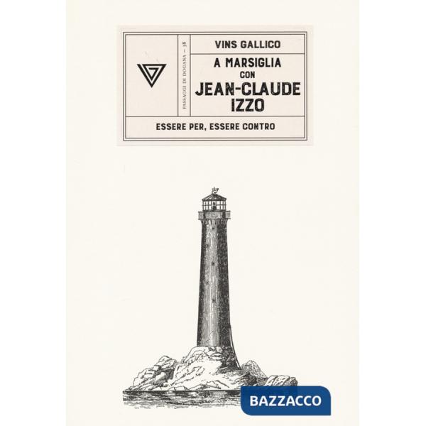 A Marsiglia con Jean-Claude Izzo