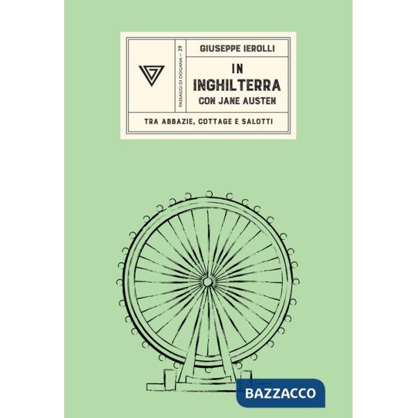 In Inghilterra con Jane Austen