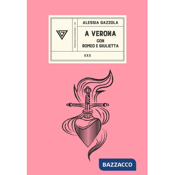 A Verona con Romeo e Giulietta