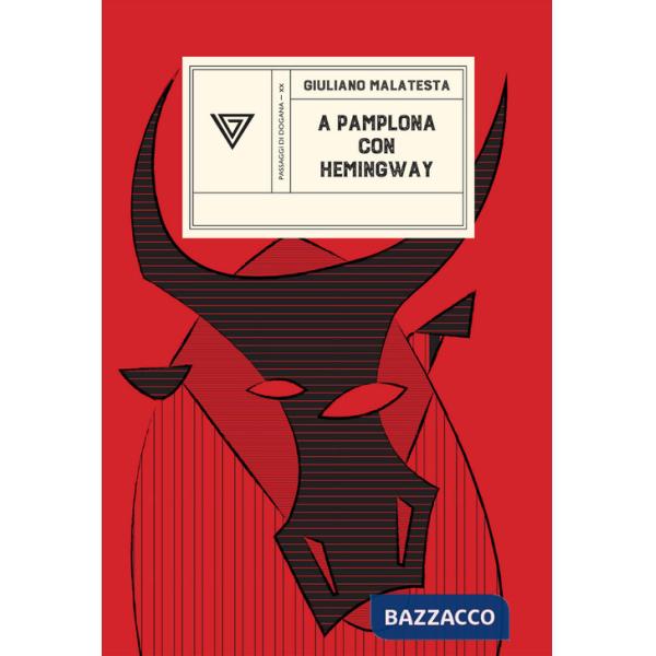 A Pamplona con Hemingway