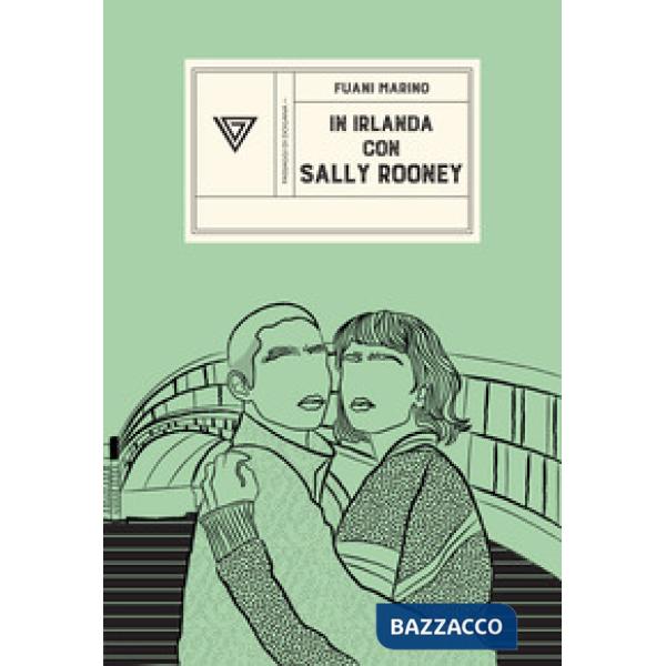 In Irlanda con Sally Rooney. Da Dublino a Galway e ritorno