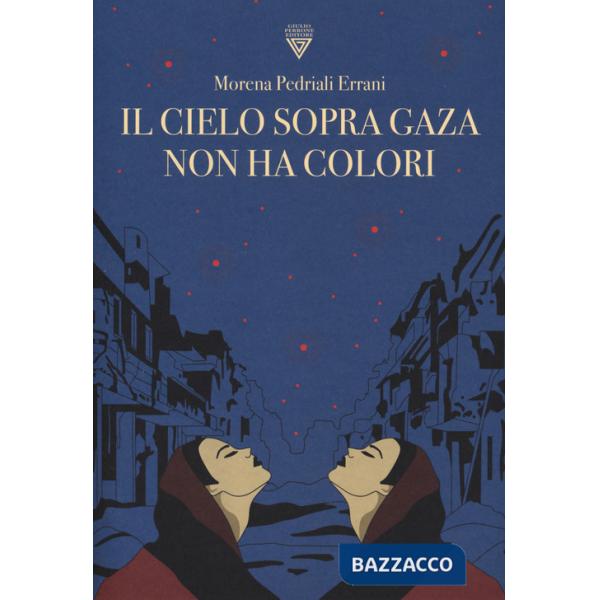 Cielo sopra Gaza non ha colori (Il)