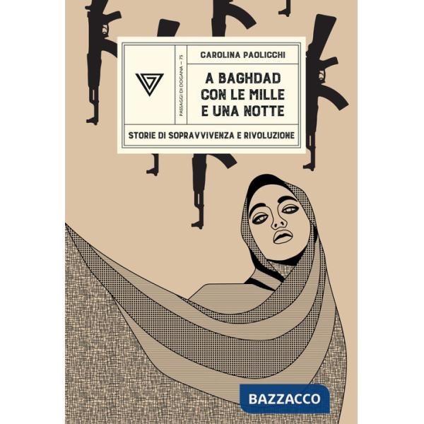 A Baghdad con «Le mille e una notte». Storie di sopravvivenza e rivoluzione