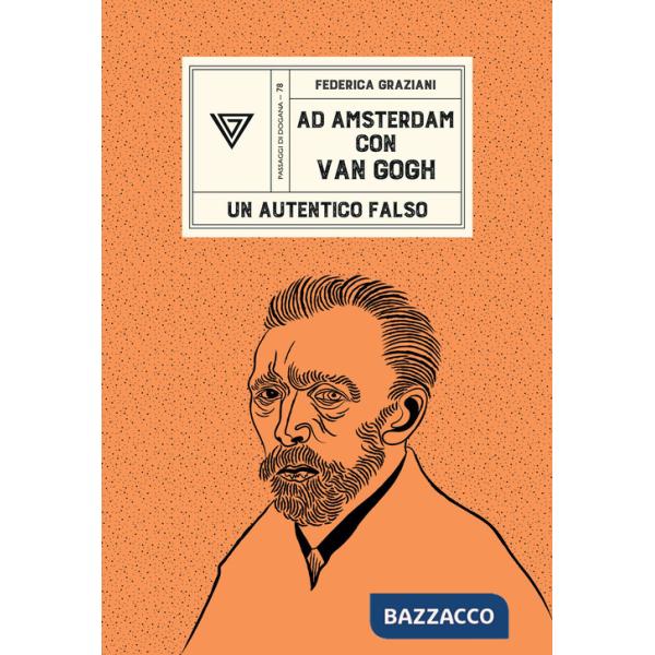 Ad Amsterdam con Van Gogh. Un autentico falso