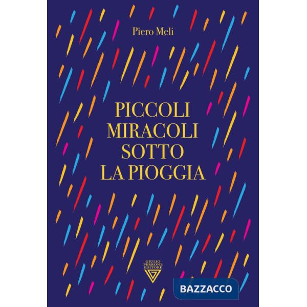 Piccoli miracoli sotto la pioggia