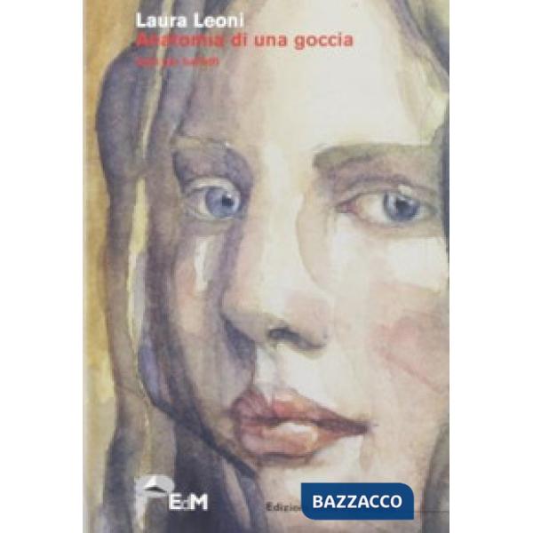 Anatomia di una goccia. Testi per balletti