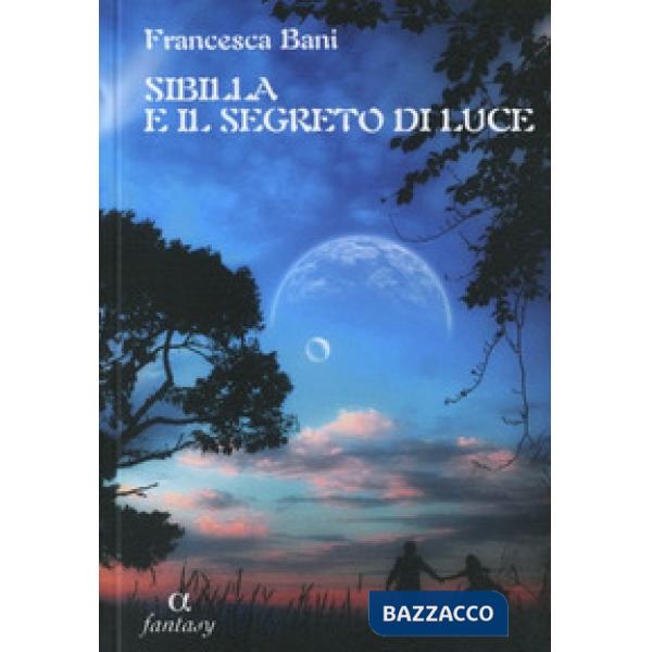 Sibilla e il segreto di luce