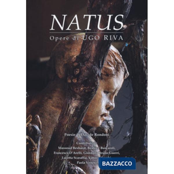 Natus. Opere di Ugo Riva. Ediz. italiana e inglese