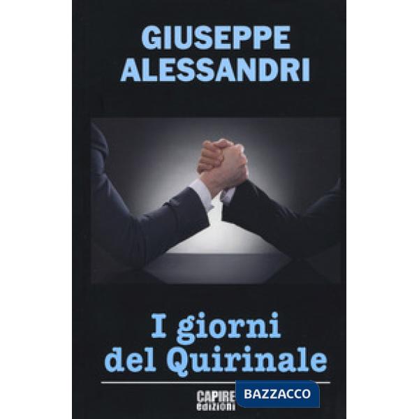 Giorni del Quirinale (I)