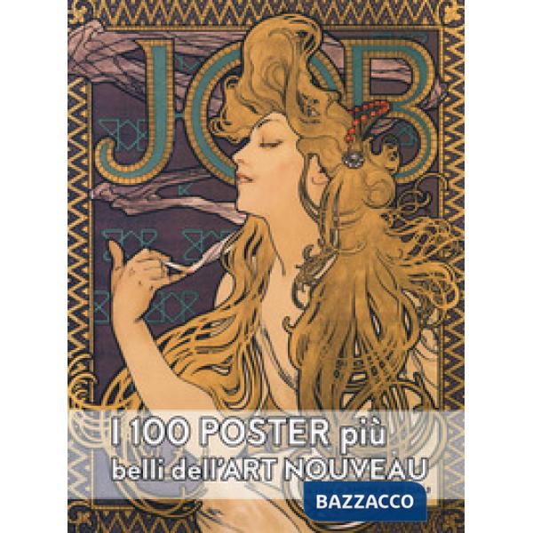 Cento poster più belli dell'art nouveau. Ediz. a colori (I)