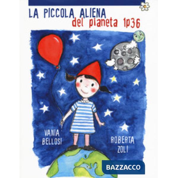 Piccola aliena del pianeta 1p36. Ediz. a colori (La)