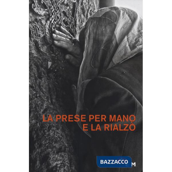 Prese per mano e la rialzò (La)
